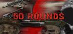 50 Rounds